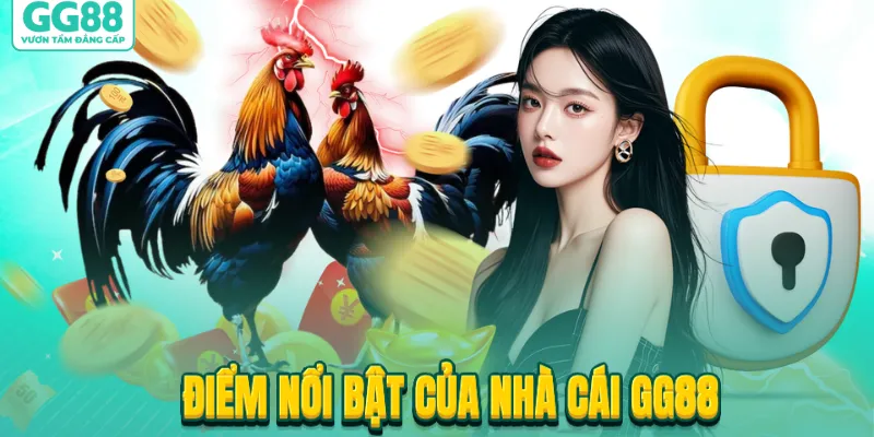 Điểm nổi bật của nhà cái GG88